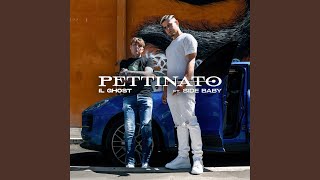 PETTINATO feat Side Baby [upl. by Aelhsa]