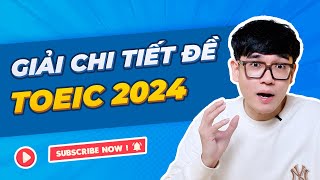 GIẢI CHI TIẾT ĐỀ THI TOEIC 2024  Anhle TOEIC [upl. by Isidoro]