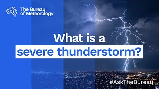 Ask the Bureau What is a severe thunderstorm [upl. by Nomyaw]