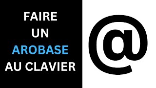 Comment Mettre Arobase Sur Un Clavier100 Facile et Simple [upl. by Seena]