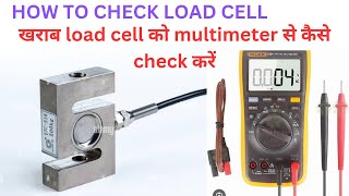 HOW TO CHECK LOAD CELLLOAD CELL KAISE CHECK KARE LOAD CELL KYA HAILOAD CELL KAISE KAAM KARTA HAI [upl. by Ovid555]