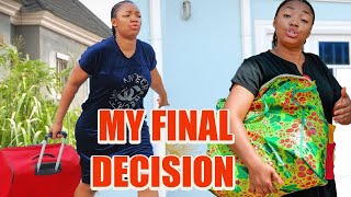 MY FINAL DECISION FULL MOVIE New TRENDING EKENE UMENWA 2023 LATEST NIGERIAN NOLLYWOOD MOVIE [upl. by Delora704]