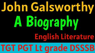 John Galsworthy  A Biography  John Galsworthy ki Biography English Literature TGT G Coaching [upl. by Holtz]