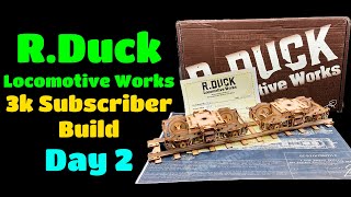 RDuck Locomotive Works Build 3k Subscriber SpecialDay 2 [upl. by Dennison]