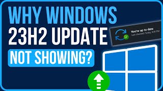 WHY IS WINDOWS 11 23H2 NOT SHOWING  How to Get Windows 11 23h2 Update [upl. by Ruamaj]