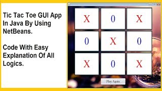 Tic Tac Toe In Java By Using NetBeans logics with easy explanationpart 1 [upl. by Ita]