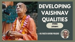 Developing Vaishnava Quality – sthira – Steady by HG Parth Govind Das [upl. by Aziza]