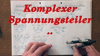 Komplexe Wechselstromrechnung Spannungsteiler 22 [upl. by Irtimed]