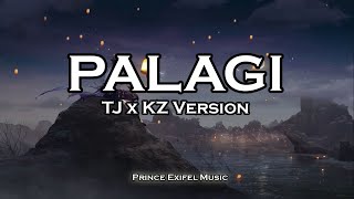 Palagi  TJ Monterde TJxKZ Version Lyric Video [upl. by Mclain821]