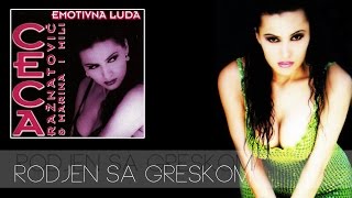 Ceca  Rodjen sa greskom  Audio 1996 HD [upl. by Ttik293]