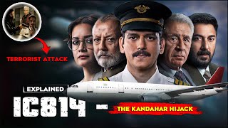 IC 814 The Kandahar Hijack 2024 Series Explained In Hindi I IC 814 All Episodes Explain I IC814 [upl. by Madox747]