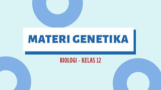 MATERI GENETIKA BIOLOGI KELAS 12 SMA [upl. by Hseyaj136]