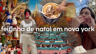 fui em uma feirinha de natal em nova york  VLOGMAS NYC 14 [upl. by Onil]