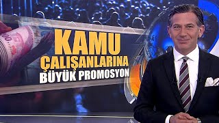 Kamu çalışanlarına büyük promosyon [upl. by Port]