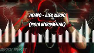 TIEMPO  ALEX ZURDO PISTA INSTRUMENTAL [upl. by Esiuolyram692]