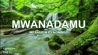 MWANADAMU By The Seraphs Gospel Ministers Lyrics Version [upl. by Nairehs250]