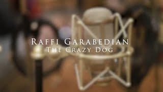 Raffi Garabedian  The Crazy Dog Excerpt [upl. by Kirst]