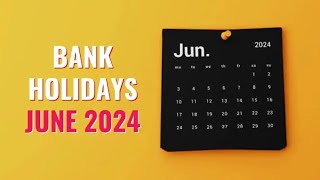 bank holidays in june 2024  List of Bank holidays June 2024  June 2024 Bank Holidays june2024 [upl. by Kcaj44]