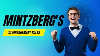 Mintzbergs 10 Management Roles [upl. by Carmena]