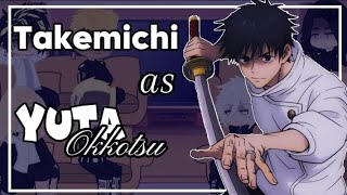 •Tokyo Revengers react to Takemichi Takemichi as Yuta Okkotsu• Manga Spoiler [upl. by Alleacim]