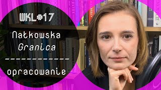 WKL 17 Zofia Nałkowska Granica opracowanie lektury [upl. by Major]