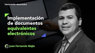 Cambios en el calendario de implementación de documentos equivalentes electrónicos [upl. by Olivia]