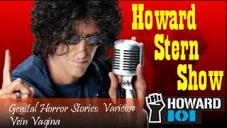 Genital Horror Stories Varicose Vein Vagina – The Howard Stern Show [upl. by Alanna]