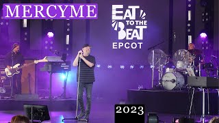 MERCYME at Epcot 2023  Eat to the Beat [upl. by Munniks]