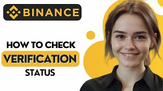 How to Check Binance Verification Status [upl. by Cal70]