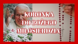 KORONKA DO BOŻEGO MIŁOSIERDZIA z Janem Pawłem II [upl. by Tomaso]