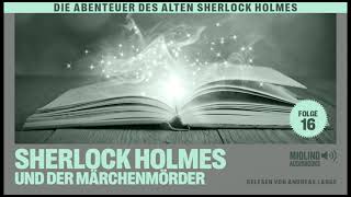 Der alte Sherlock Holmes  Folge 16 Sherlock Holmes und der Märchenmörder Komplettes Hörbuch [upl. by Aihtnys]