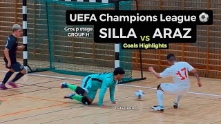 SILLA vs ARAZ  UEFA Champions League Group H goals highlights futsal uefa goalshighlights [upl. by Anecuza]