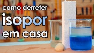 Como derreter isopor em casa EXPERIMENTOS de QUÍMICA [upl. by Leanatan]