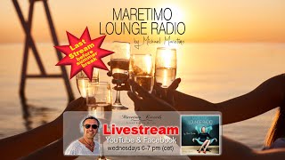 Weekly Livestream quotMaretimo Lounge Radio Showquot stunning HD videoclipsmusic by Michael Maretimo CW28 [upl. by Ahsyle]