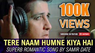 Tere Naam  Samir Date  Title Song Cover Version  Fantastic Melody [upl. by Naujek965]