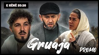 Promo  GRUAJA  Episodi 1 Traditat Shqiptare [upl. by Hanser]