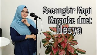 Secangkir Kopi Karaoke duet Nesya mudahkaraoke [upl. by Katy]