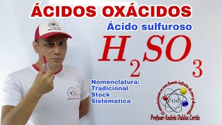 H2S03 ÁCIDO SULFUROSO Nomenclatura tradicional stock sistemática [upl. by Irina]