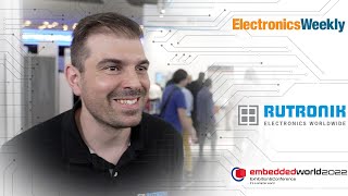 Rutronik presents solutions of innovative manufacturers at Embedded World 2022  Electronics Weekly [upl. by Rorie]