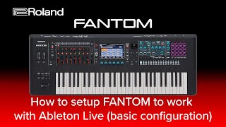 Roland FANTOM  How to setup FANTOM to work with Ableton Live basic configuration [upl. by Aicaca]