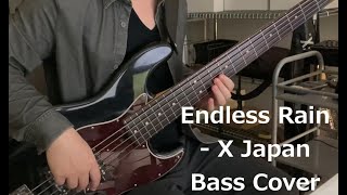 Bass Cover Endless Rain  X Japan [upl. by Dickie]