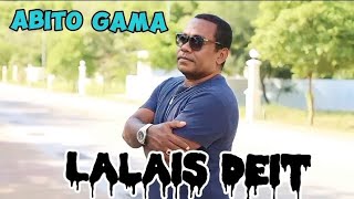 Abito Gama Lalais Deit Musik Lirik [upl. by Alrich549]