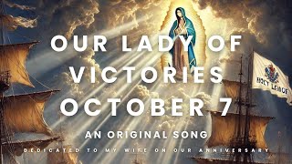 Our Lady of Victories A Song On Her Feast Day October 7 2024 [upl. by Ehtiaf]