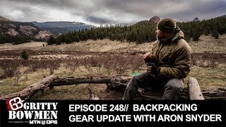 EPISODE 248 Backpacking Gear Update with Aron Snyder [upl. by Airotkciv923]