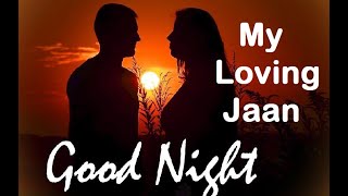 Good Night My Jaan Loving Status  Good Night Status  Love You Status [upl. by Dranel]