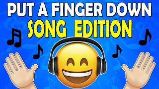 Put a Finger Down SONG Edition  40 Random POPULAR SONGS [upl. by Iolande95]