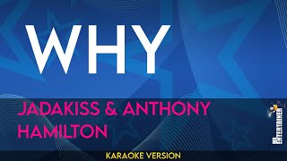 Why  Jadakiss amp Anthony Hamilton KARAOKE [upl. by Piper663]