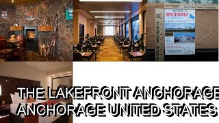 The Lakefront Anchorage Review Anchorage United States of America [upl. by Rochella]