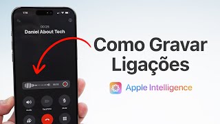 Como Gravar Ligações no iPhone com Apple Intelligence [upl. by Berliner]