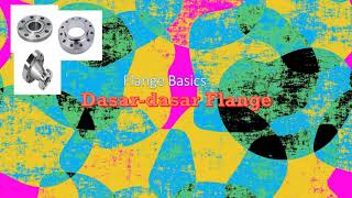 Flange Basics Dasardasar Flange [upl. by Esimaj636]